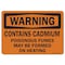 Signmission OSHA Sign, 3.5" H, 5" W, Contains Cadmium Poisonous Fumes May Be Formed On Heating, Landscape OS-WS-D-35-L-19651 - alternate 1